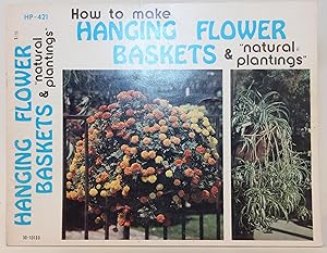 Image du vendeur pour How to Make Hanging Flower Baskets & Natural Plantings mis en vente par Flamingo Books