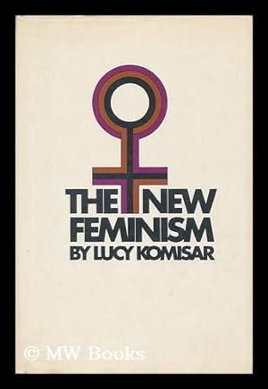 Seller image for The New Feminism / by Lucy Komisar for sale by MW Books