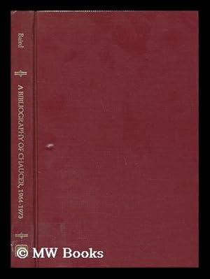Bild des Verkufers fr A Bibliography of Chaucer, 1964-1973 / Lorrayne Y. Baird zum Verkauf von MW Books