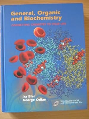 Image du vendeur pour General, Organic and Biochemistry Connecting Chemistry to Your Life mis en vente par Glynn's Books