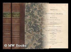 Imagen del vendedor de A Memoir of Central India : Including Malwa, and Adjoining Provinces, with the History, and Copious Illustrations, of the Past and Present Condition of That Country - [Complete in 2 Volumes] a la venta por MW Books