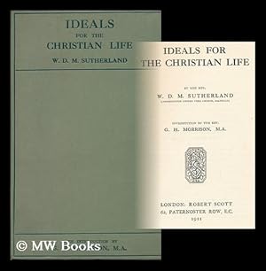 Image du vendeur pour Ideals for the Christian Life / Introduction by the Rev. G. H. Morrison mis en vente par MW Books