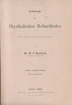 Lehrbuch der physikalischen Heilmethoden für Aerzte und Studirende.