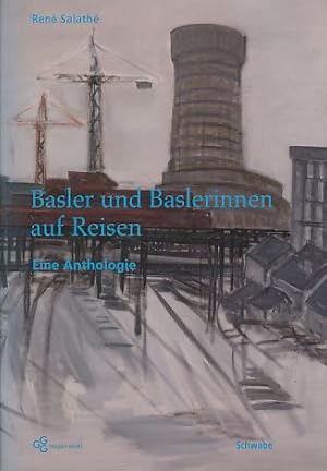 Basler und Baslerinnen auf Reisen. Eine Anthologie. 192. Neujahrsblatt. Herausgegeben von der Ges...