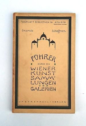 Image du vendeur pour Fhrer durch die wichtigsten ffentlichen und privaten Kunstsammlungen und Galerien in Wien. mis en vente par erlesenes  Antiquariat & Buchhandlung