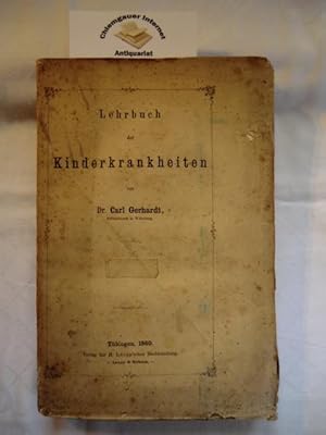 Imagen del vendedor de Lehrbuch der Kinderkrankheiten. Von Dr. Carl Gerhardt, Privatdocent in Wrzburg. a la venta por Chiemgauer Internet Antiquariat GbR