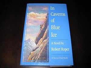 Seller image for In Caverns of Blue Ice: A Novel for sale by By The Lake Books