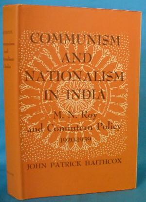 Bild des Verkufers fr Communism and Nationalism in India: M.N. Roy and Comintern Policy 1920-1939 zum Verkauf von Alhambra Books