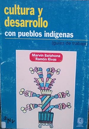 Imagen del vendedor de Cultura y desarrollo con pueblos indgenas ( Guas de trabajo ). Prefacion Antonio Coolen a la venta por Librera Monte Sarmiento