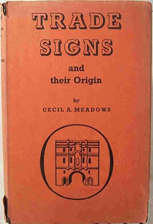 Image du vendeur pour Trade Signs and Their Origin mis en vente par First Class Used Books