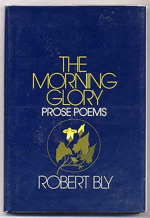 Seller image for The Morning Glory Prose Poems for sale by Between the Covers-Rare Books, Inc. ABAA