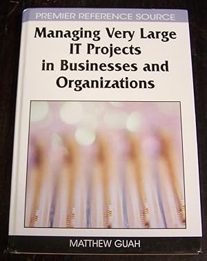 Image du vendeur pour Managing Very Large IT Projects in Businesses and Organizations mis en vente par Defunct Books