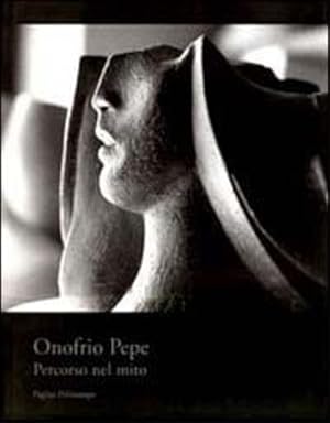 Seller image for Onofrio Pepe: Percorso nel mito. for sale by FIRENZELIBRI SRL