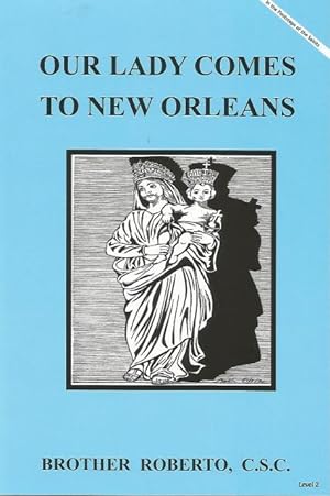 Seller image for Our Lady Comes to New Orleans for sale by Keller Books