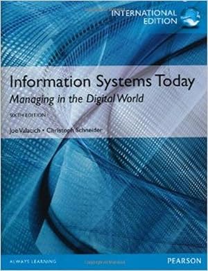 Immagine del venditore per INTERNATIONAL EDITION---Information Systems Today : Manageing in the Digital World, 6th edition venduto da READINGON LLC