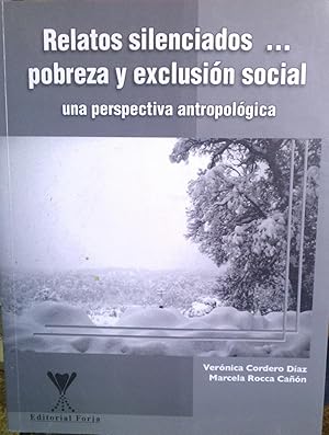 Relatos silenciados, pobreza y exclusión social. Una perspectiva antropológica