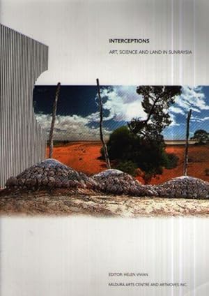 Interceptions: Art, Science And Land In Sunraysia