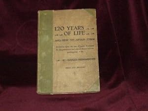 Seller image for 120 Years of Life and How to Attain Them; for sale by Wheen O' Books