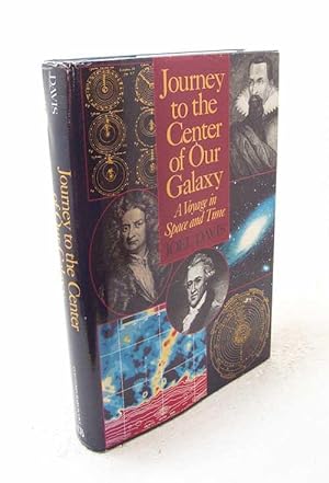 Bild des Verkufers fr Journey to the Center of Our Galaxy. A Voyage through Space and Time / Joel Davis zum Verkauf von Versandantiquariat Buchegger