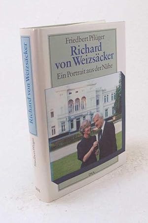 Seller image for Richard von Weizscker : ein Portrait aus der Nhe / Friedbert Pflger for sale by Versandantiquariat Buchegger