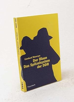 Bild des Verkufers fr Der Blaue : das Spitzelsystem der DDR / Lienhard Wawrzyn zum Verkauf von Versandantiquariat Buchegger