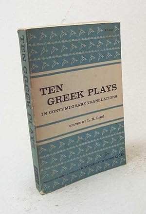 Seller image for Ten Greek plays in contemporary translations / edited and in part translated with an introduction by L.R. Lind for sale by Versandantiquariat Buchegger