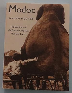 Modoc - The True Story Of The Greatest Elephant That Ever Lived