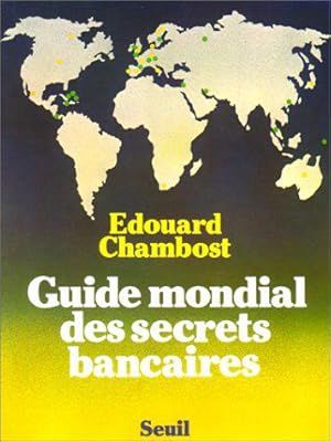 Bild des Verkufers fr Guide mondial des secrets bancaires zum Verkauf von JLG_livres anciens et modernes