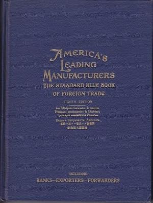 America's Leading Manufacturers - The Standard Blue Book of Foreign Trade, Including Banks, Expor...