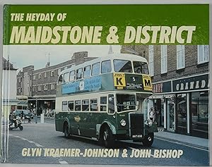 The Heyday of Maidstone and District
