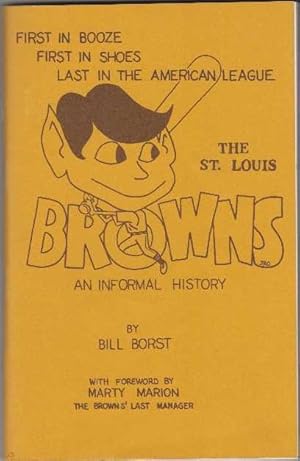 Last In The American League: An Informal History Of The St. Louis Browns