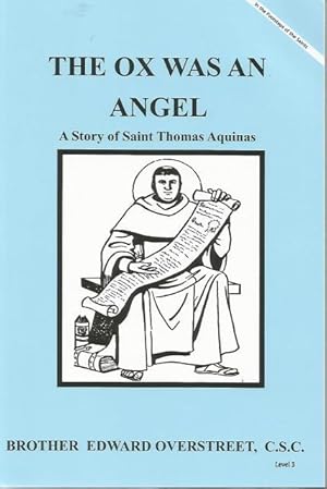Bild des Verkufers fr The Ox Was An Angel A Story of Saint Thomas Aquinas (Like New) zum Verkauf von Keller Books