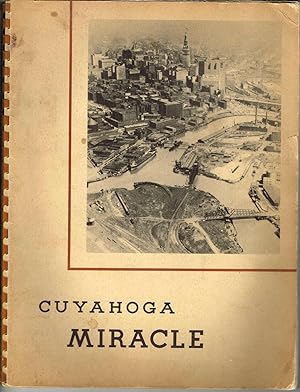 CUYAHOGA MIRACLE: TECHNOLOGY AND THE EVOLUTION OF THE CUYAHOGA VALLEY DURING THE LAST ONE HUNDRED...