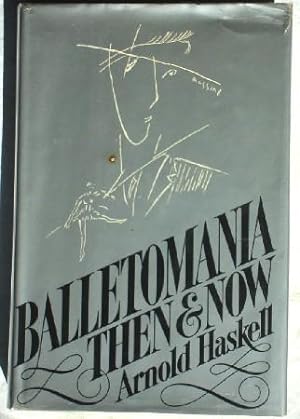 Seller image for Balletomania: Then and Now for sale by Canford Book Corral