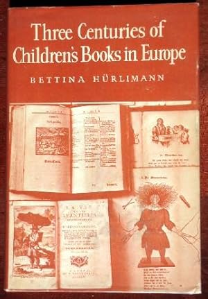 Imagen del vendedor de Three Centuries of Children's Books in Europe a la venta por Canford Book Corral