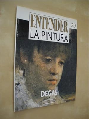 Seller image for ENTENDER LA PINTURA. N20. DEGAS for sale by LIBRERIA TORMOS