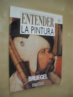 Seller image for ENTENDER LA PINTURA. N16. BRUEGEL for sale by LIBRERIA TORMOS