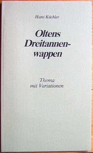 Oltens Dreitannen-Wappen: Thema mit Variationen