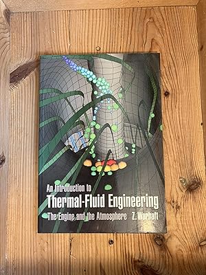 Image du vendeur pour An Introduction to Thermal-Fluid Engineering: The Engine and the Atmosphere (Cambridge Series on Chemical Engineering) mis en vente par BEACON BOOKS