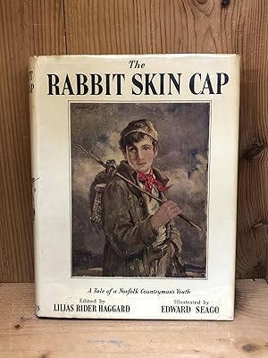 Imagen del vendedor de THE RABBIT SKIN CAP: A TALE OF A NORFOLK COUNTRYMAN'S YOUTH a la venta por BEACON BOOKS