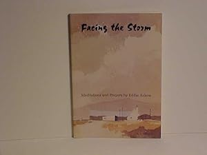 Facing the Storm : Meditations and Prayers