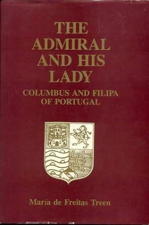 Seller image for The Admiral and His Lady: Columbus and Filipa of Portugal for sale by Bookmarc's