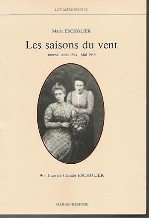 Image du vendeur pour Les saisons du vent: Journal, aout 1914-Mai 1915 (Les Memoriaux) (French Edition) mis en vente par Librairie l'Aspidistra