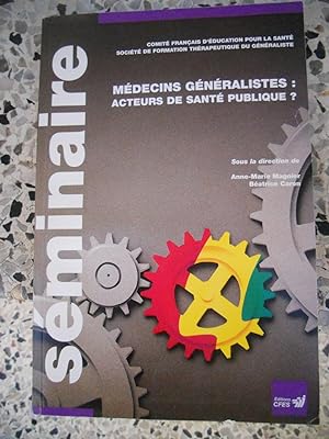 Immagine del venditore per Medecins generalistes : acteurs de sante publique ? Vanves 12 et 13 mars 1993 venduto da Frederic Delbos