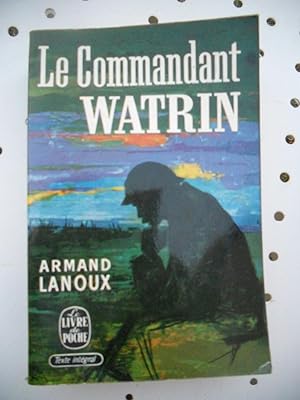 Seller image for Le commandant Watrin for sale by Frederic Delbos