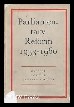 Image du vendeur pour Parliamentary Reform 1933-1960; a Survey of Suggested Reforms mis en vente par MW Books Ltd.