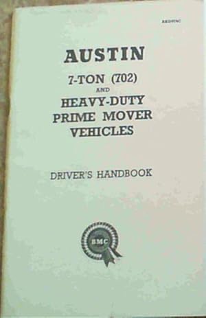Austin 7-Ton (702) and Heavy-Duty Prime Mover Vehicles Driver's Handbook