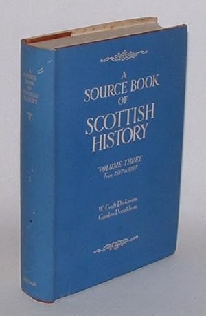 Bild des Verkufers fr A Source Book of Scottish History - Volume Three: 1567 to 1707 zum Verkauf von Renaissance Books, ANZAAB / ILAB