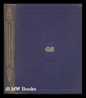 Seller image for Private Correspondence of Chesterfield and Newcastle, 1744-46 / Edited with an Introduction and Notes by Sir Richard Lodge for sale by MW Books Ltd.