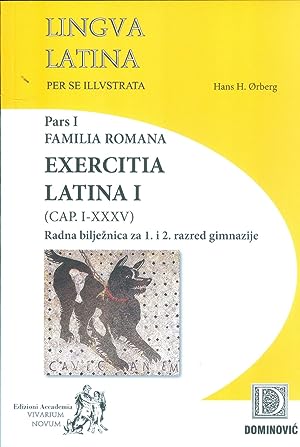 Bild des Verkäufers für LINGUA LATINA PER SE ILLUSTRATA : Pars I, Familia Romana, Exercitia Latina I zum Verkauf von Dominovic Ltd.